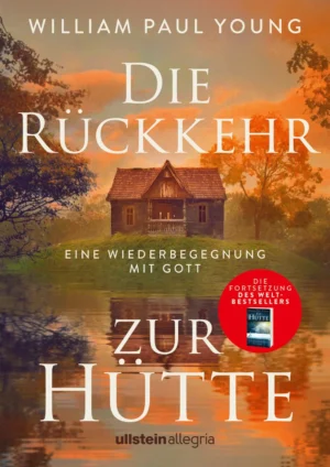 William Paul Young - Die Rückkehr zur Hütte