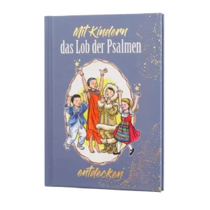 Mit Kindern das Lob der Psalmen entdecken