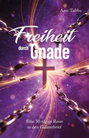 Ann Tubbs - Freiheit durch Gnade