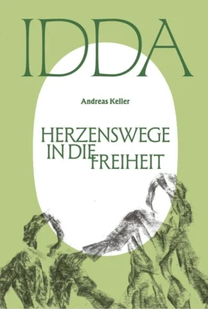 Andreas Keller - IDDA: Herzenswege in die Freiheit