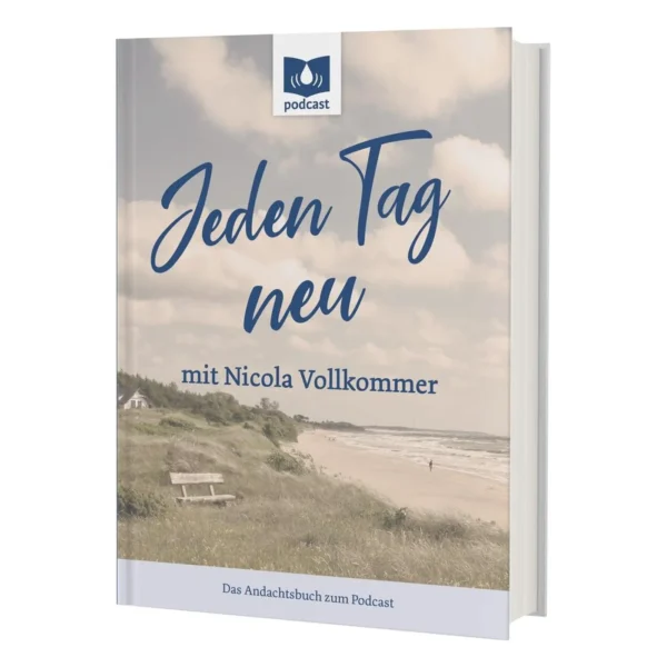 Jeden Tag neu