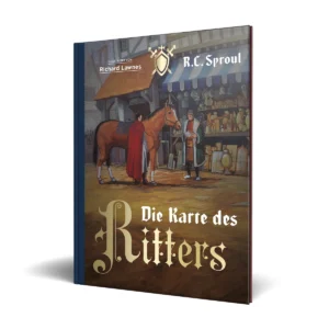 Robert Charles Sproul - Die Karte des Ritters